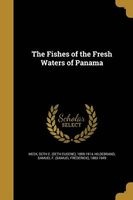 The Fishes of the Fresh Waters of Panama (Paperback) - Seth E Seth Eugene 1859 1914 Meek Photo