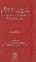 Privilege and Confidentiality - An International Handbook (Hardcover, 2nd Revised edition) - David Greenwald Photo