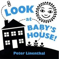 Look at Baby's House! (Board book) - Peter Linenthal Photo