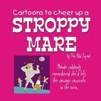 Cartoons to Cheer Up a Stroppy Mare by The Odd Squad (Paperback) - Allan Plenderleith Photo
