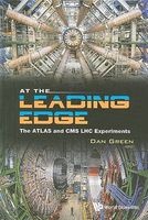 At the Leading Edge - The ATLAS and CMS LHC Experiments (Hardcover) - Daniel Green Photo