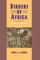 Birders of Africa - History of a Network (Hardcover) - Nancy J Jacobs Photo