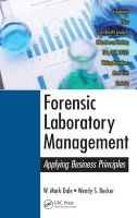 Forensic Laboratory Management - Applying Business Principles (Hardcover) - W Mark Dale Photo