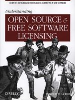 Understanding Open Source and Free Software Licensing (Paperback, annotated edition) - Andrew M St Laurent Photo