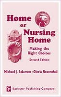 Home or Nursing Home? - Making the Right Choices (Hardcover, 2nd Revised edition) - Michael J Salamon Photo