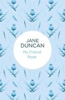 My Friend Rose (Hardcover) - Jane Duncan Photo