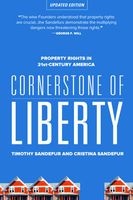 Cornerstone of Liberty - Property Rights in 21st Century America (Paperback, 2nd) - Timothy Sandefur Photo