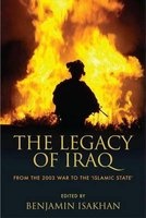 The Legacy of Iraq - From the 2003 War to the 'Islamic State' (Paperback) - Benjamin Isakhan Photo