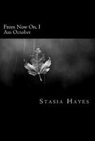 From Now On, I Am October (Paperback) - Stasia Hayes Photo