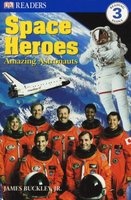 DK Readers L3: Space Heroes: Amazing Astronauts (Paperback, 1st American ed) - James Jr Buckley Photo