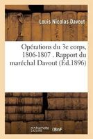 Operations Du 3e Corps, 1806-1807. Rapport (French, Paperback) - Louis Nicolas Davout Photo