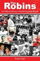The Robins - An Official History of Hull Kingston Rovers (Paperback) - Roger Pugh Photo