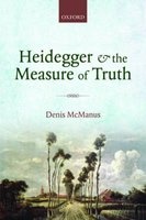 Heidegger and the Measure of Truth (Paperback) - Denis McManus Photo