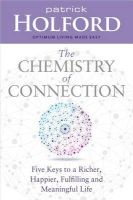 The Chemistry of Connection - Five Keys to a Richer, Happier, Fulfilling and Meaningful Life (Paperback) - Patrick Holford Photo