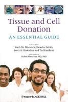 Tissue and Cell Donation - An Essential Guide (Hardcover) - Ruth M Warwick Photo