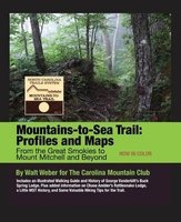 Mountains-To-Sea Trail - Profiles and Maps from the Great Smokies to Mount Mitchell and Beyond (Paperback) - Walt Weber Photo