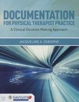 Documentation for Physical Therapist Practice: A Clinical Decision Making Approach (Paperback) - Jacqueline A Osborne Photo