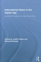 International News in the Digital Age - East-West Perceptions of A New World Order (Hardcover) - Michael Bromley Photo