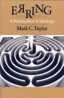 Erring - Post-modern A/theology (Paperback, New edition) - Mark C Taylor Photo