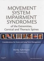 Movement System Impairment Syndromes of the Extremities, Cervical and Thoracic Spines (Hardcover) - Shirley Sahrmann Photo