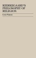 Kierkegaard's Philosophy of Religion (Hardcover) - Louis P Pojman Photo