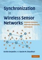 Synchronization in Wireless Sensor Networks - Parameter Estimation, Performance Benchmarks, and Protocols (Hardcover) - Erchin Serpedin Photo