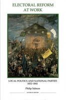 Electoral Reform at Work - Local Politics and National Parties, 1832-1841 (Paperback) - Philip Salmon Photo