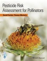 Pesticide Risk Assessment for Pollinators (Hardcover) - David Fischer Photo