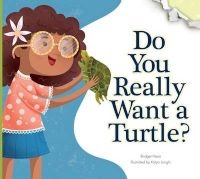 Do You Really Want a Turtle? (Hardcover) - Bridget Heos Photo