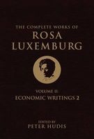 The Complete Works of , Volume II - Economic Writings (Hardcover) - Rosa Luxemburg Photo