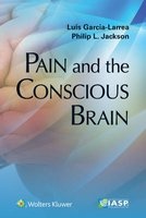Pain and the Conscious Brain (Paperback) - Luis Garcia Larrea Photo