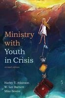 Ministry with Youth in Crisis, Revised Edition (Paperback, 2nd) - Harley T Atkinson Photo