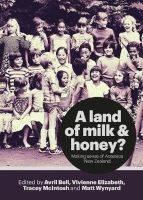 A Land of Milk & Honey? - Making Sense of Aotearoa New Zealand (Paperback) - Avril Bell Photo