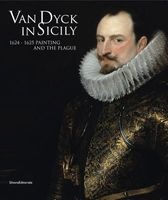 Van Dyck in Sicily 1624-1625 - Painting and the Plague (Hardcover) - Xavier F Salomon Photo