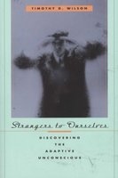 Strangers to Ourselves - Discovering the Adaptive Unconscious (Paperback, New Ed) - Timothy D Wilson Photo