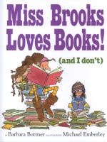 Miss Brooks Loves Books! (and I Don't) (Hardcover) - Barbara Bottner Photo
