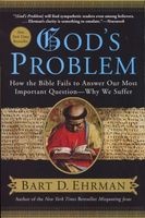 God's Problem - How the Bible Fails to Answer Our Most Important Question--why We Suffer (Paperback) - Bart D Ehrman Photo