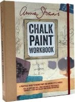 's Chalk Paint Workbook - A Practical Guide to Mixing Paint and Making Style Choices (Hardcover) - Annie Sloan Photo