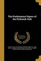 The Posthumous Papers of the Pickwick Club (Paperback) - Charles 1812 1870 Dickens Photo