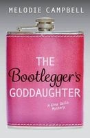 The Bootlegger's Goddaughter - A Gina Gallo Mystery (Paperback) - Melodie Campbell Photo