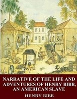 Narrative of the Life and Adventures of , an American Slave (Paperback) - Henry Bibb Photo