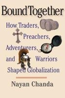Bound Together - How Traders, Preachers, Adventurers, and Warriors Shaped Globalization (Paperback) - Nayan Chanda Photo