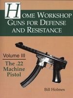 The 22 Machine Pistol (Paperback) - Bill Holmes Photo