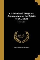 A Critical and Exegetical Commentary on the Epistle of St. James; Volume 59 (Paperback) - James Hardy 1866 1933 Ropes Photo