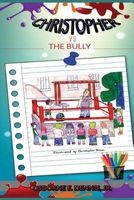 Christopher Vs the Bully (Paperback) - MR Osborne E Dennis Jr Photo