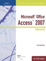 Illustrated Course Guide - Microsoft Office Access 2007 Advanced (Paperback) - Lisa Friedrichsen Photo