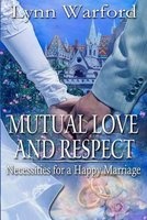 Mutual Love and Respect - Necessities for a Happy Marriage (Paperback) - Lynn Warford Photo