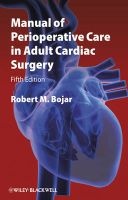 Manual of Perioperative Care in Adult Cardiac Surgery (Paperback, 5th Revised edition) - Robert M Bojar Photo