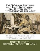 FM 21-26 Map Reading and Land Navigation . by - United States. Department of the Army (Paperback) - United States Department of the Army Photo