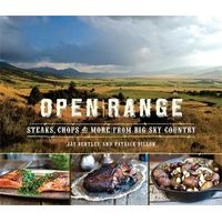 Open Range - Steaks, Chops, and More from Big Sky Country (Hardcover) - Jay Bentley Photo